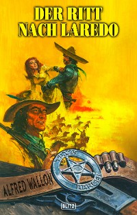 Cover Texas Ranger 14: Der Ritt nach Laredo