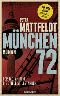 Cover München 72 - Der Tag, an dem die Spiele stillstanden.