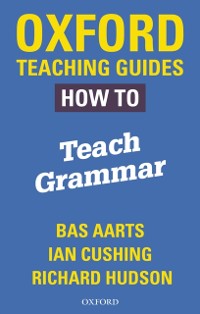 Cover Oxford Teaching Guides: How To Teach Grammar