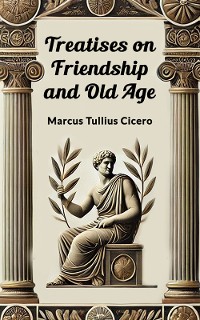 Cover Treatises on Friendship and Old Age