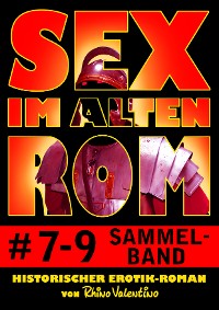 Cover Sex im alten Rom, Sammelband 7-9