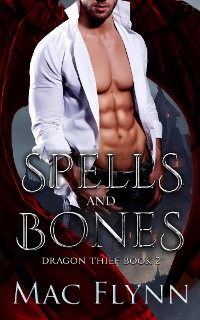 Cover Spells and Bones (Dragon Thief Book 2)