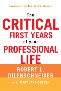 Cover The Critical First Years Of Your Professional Life