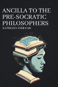 Cover Ancilla to the Pre-Socratic Philosophers