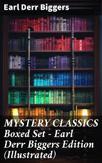 Cover MYSTERY CLASSICS Boxed Set - Earl Derr Biggers Edition (Illustrated)