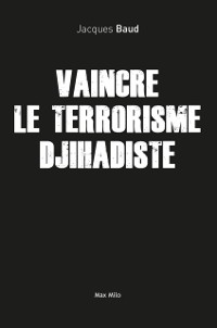 Cover Vaincre le terrorisme djihadiste