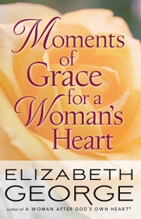 Cover Moments of Grace for a Woman's Heart