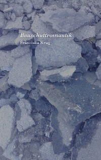Cover Bauschuttromantik