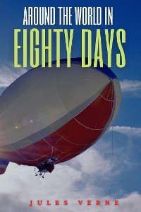 Cover Around the World in Eighty Days (Annotated)