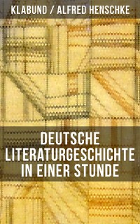 Cover Deutsche Literaturgeschichte in einer Stunde