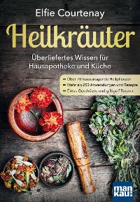 Cover Heilkräuter - Überliefertes Wissen für Hausapotheke und Küche