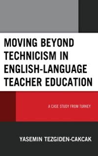 Cover Moving beyond Technicism in English-Language Teacher Education