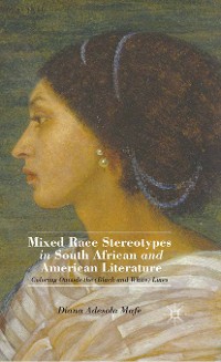 Cover Mixed Race Stereotypes in South African and American Literature