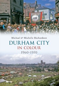 Cover Durham City in Colour 1960-1970