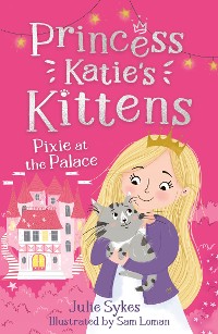 Cover Pixie at the Palace (Princess Katie's Kittens 1)