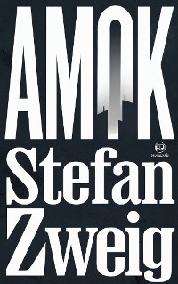 Cover Stefan Zweig : Amok