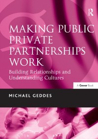 Cover Making Public Private Partnerships Work