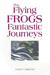 Cover The Flying Frogs Fantastic Journeys