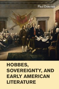 Cover Hobbes, Sovereignty, and Early American Literature