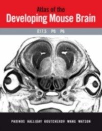 Cover Atlas of the Developing Mouse Brain at E17.5, P0 and P6