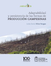 Cover Adaptabilidad y persistencia de las formas de producción campesinas