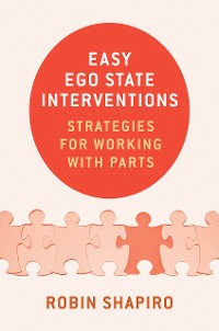 Cover Easy Ego State Interventions: Strategies for Working With Parts
