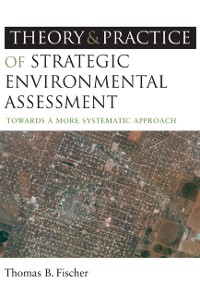 Cover The Theory and Practice of Strategic Environmental Assessment