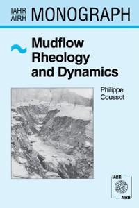 Cover Mudflow Rheology and Dynamics