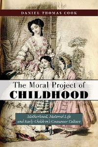 Cover The Moral Project of Childhood