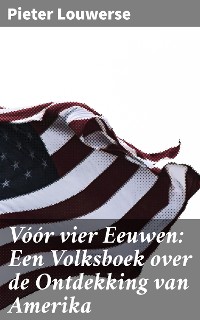 Cover Vóór vier Eeuwen: Een Volksboek over de Ontdekking van Amerika