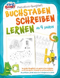 Cover BUCHSTABEN SCHREIBEN LERNEN ab 4 Jahren: Das große Übungsheft mit spielerischen Aufgaben zur Förderung der Feinmotorik und Konzentration - Die perfekten Lerntechniken für Kindergarten bis Schule