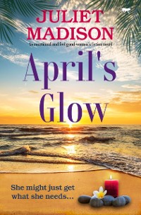 Cover April's Glow : An emotional and feel good women's fiction novel