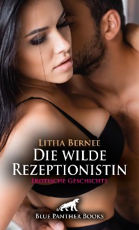 Cover Die wilde Rezeptionistin | Erotische Geschichte