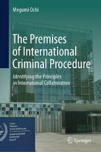 Cover The Premises of International Criminal Procedure