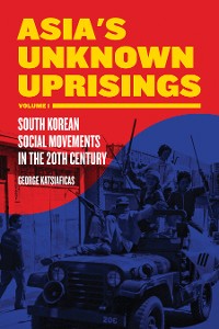 Cover Asia's Unknown Uprisings Volume 1
