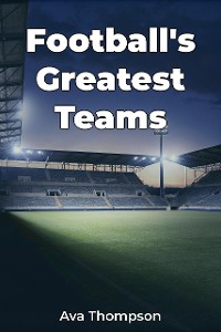 Cover Football's Greatest Teams