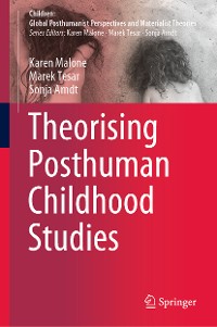 Cover Theorising Posthuman Childhood Studies