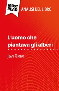 Cover L'uomo che piantava gli alberi di Jean Giono (Analisi del libro)