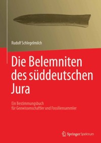 Cover Die Belemniten des süddeutschen Jura