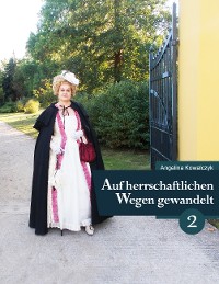 Cover Auf herrschaftlichen Wegen gewandelt - Teil 2