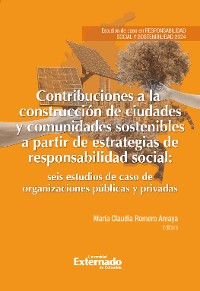Cover Contribuciones a la construcción de ciudades y comunidades sostenibles a partir de estrategias de responsabilidad social