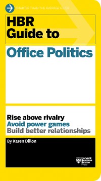 Cover HBR Guide to Office Politics (HBR Guide Series)