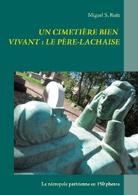 Cover Un cimetière bien vivant : le Père-Lachaise