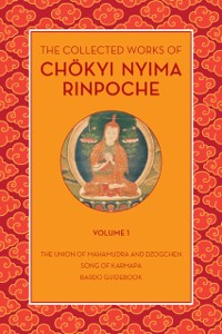 Cover Collected Works of Chokyi Nyima Rinpoche Volume I