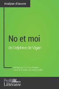 Cover No et moi de Delphine de Vigan (Analyse approfondie)