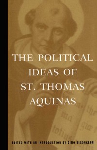 Cover Political Ideas of St. Thomas Aquinas