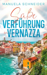 Cover Süße Verführung in Vernazza