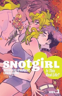 Cover Snotgirl Vol. 3: Is This Real Life?