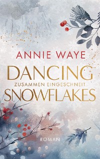 Cover Dancing Snowflakes: Zusammen eingeschneit