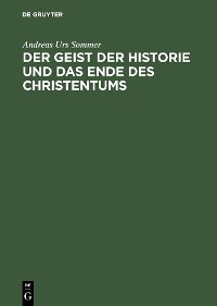 Cover Der Geist der Historie und das Ende des Christentums